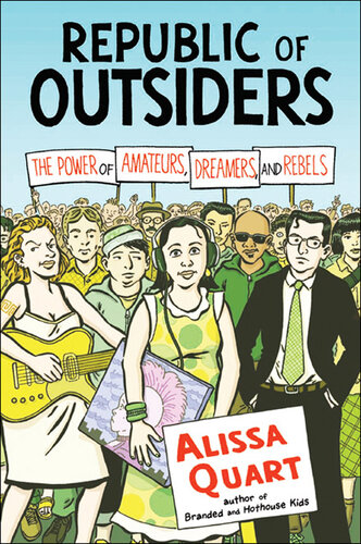 Republic of Outsiders: The Power of Amateurs, Dreamers and Rebels