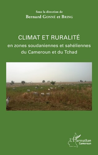Climat et ruralité en zones soudaniennes et sahéliennes du Cameroun et du Tchad