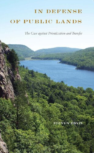 In Defense of Public Lands: The Case against Privatization and Transfer