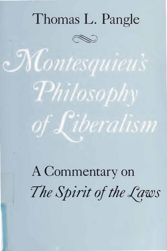 Montesquieu's Philosophy of Liberalism - Commentary on Spirit of Laws