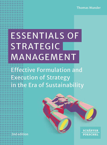Essentials of Strategic Management: Effective Formulation and Execution of Strategy in the Era of Sustainability