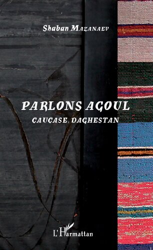 Parlons agoul: Caucase, Daghestan