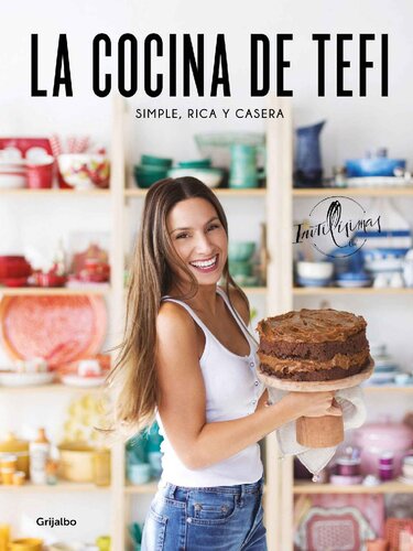 La cocina de Tefi: simple, rica y casera
