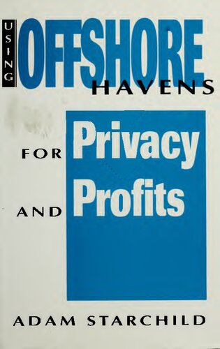 Using Offshore Havens for Privacy and Profits