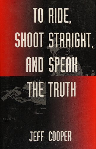To Ride, Shoot Straight, and Speak the Truth