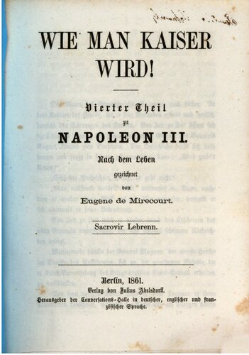 Napoleon III. Wie man Kaiser wird!