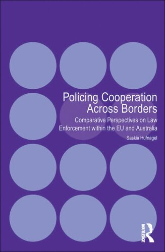 Policing Cooperation Across Borders: Comparative Perspectives on Law Enforcement within the EU and Australia