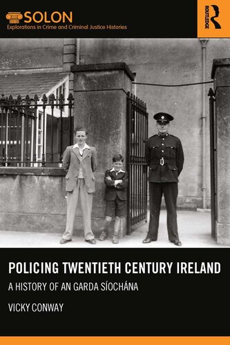 Policing Twentieth Century Ireland: A History of An Garda Síochána
