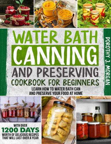 Water Bath Canning And Preserving Cookbook For Beginners