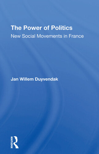 The Power Of Politics: New Social Movements In France