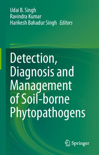 Detection, Diagnosis and Management of Soil-borne Phytopathogens