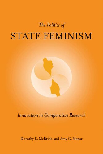The Politics of State Feminism: Innovation in Comparative Research