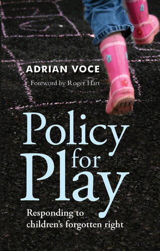 Policy for Play: Responding to Children's Forgotten Right