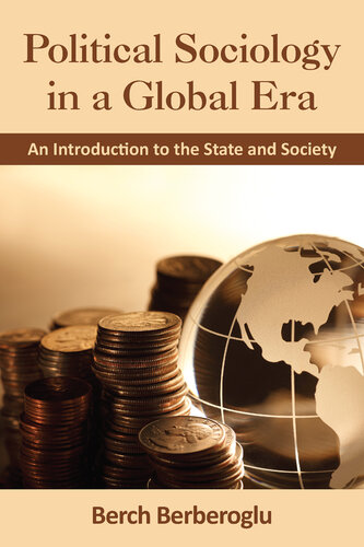Political Sociology in a Global Era: An Introduction to the State and Society