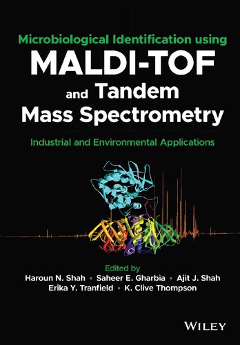Microbiological Identification using MALDI-TOF and Tandem Mass Spectrometry: Industrial and Environmental Applications