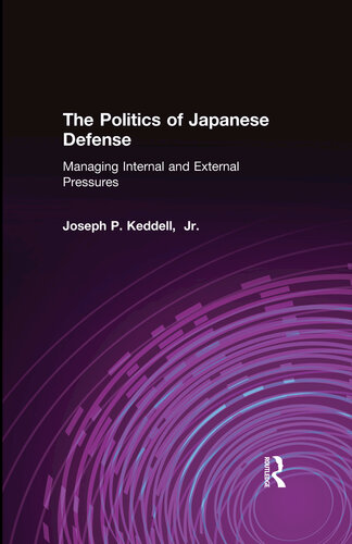 The Politics of Japanese Defense: Managing Internal and External Pressures