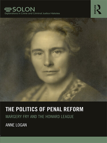 The Politics of Penal Reform: Margery Fry and the Howard League
