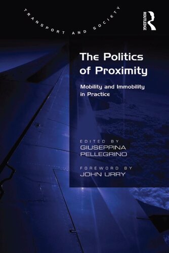The Politics of Proximity: Mobility and Immobility in Practice