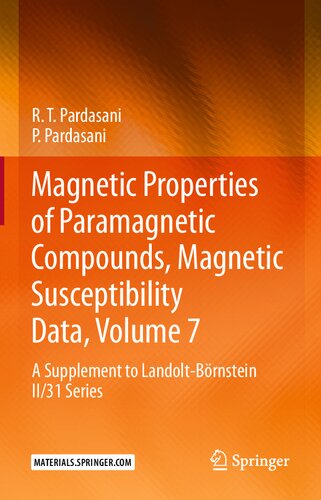 Magnetic Properties of Paramagnetic Compounds, Magnetic Susceptibility Data, Volume 7: A Supplement to Landolt-Börnstein II/31 Series