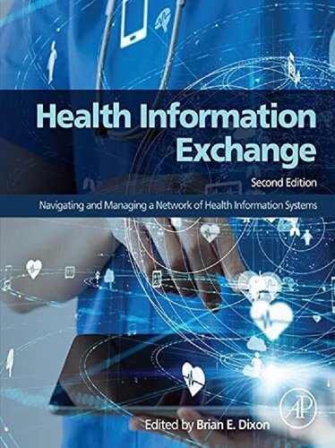 Health Information Exchange: Navigating and Managing a Network of Health Information Systems