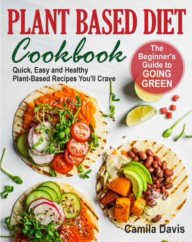 The Complete Plant Based Diet Cookbook