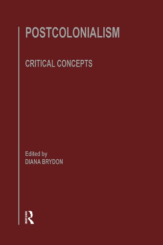 Postcolonialism: Critical Concepts in Literary and Cultural Studies