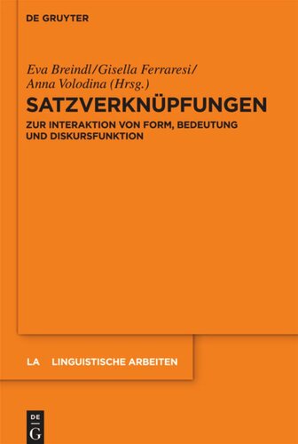 Satzverknüpfungen: Zur Interaktion von Form, Bedeutung und Diskursfunktion