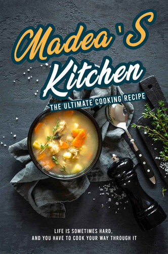 Madea's Kitchen - The Ultimate Cooking Recipe