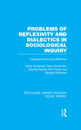 Problems of Reflexivity and Dialectics in Sociological Inquiry