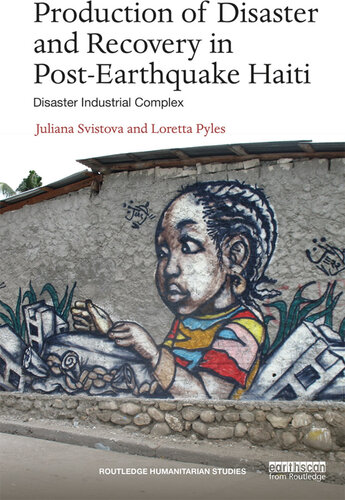 Production of Disaster and Recovery in Post-Earthquake Haiti: Disaster Industrial Complex