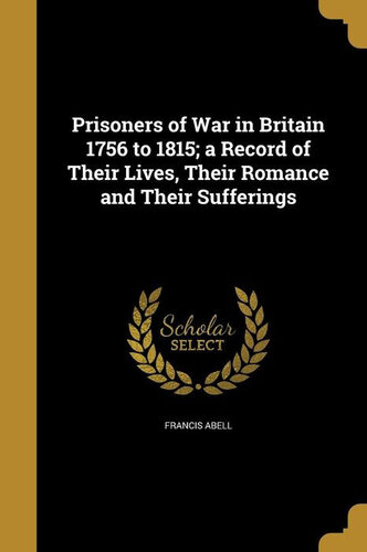 Prisoners of War in Britain 1756 to 1815
