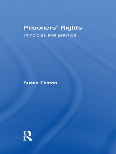 Prisoners' Rights: Principles and Practice