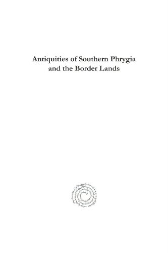 Antiquities of Southern Phrygia and the Border Lands
