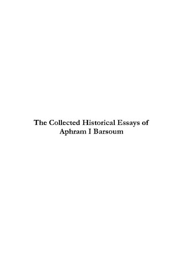 The Collected Historical Essays of Aphram I Barsoum, Volume 2: Arabic Text