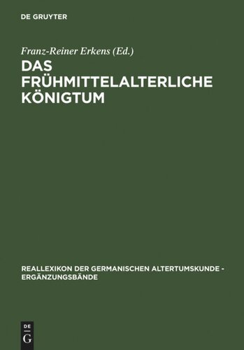 Das frühmittelalterliche Königtum: Ideelle und religiöse Grundlagen