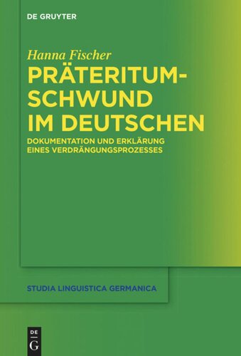 Präteritumschwund im Deutschen: Dokumentation und Erklärung eines Verdrängungsprozesses