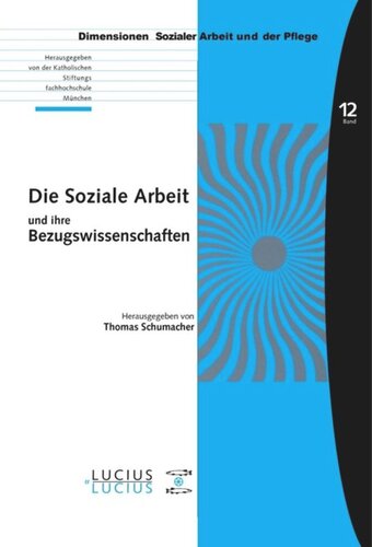 BAND Die Soziale Arbeit und ihre Bezugswissenschaften
