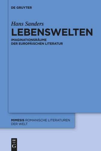 Lebenswelten: Imaginationsräume der europäischen Literatur