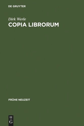 Copia librorum: Problemgeschichte imaginierter Bibliotheken 1580-1630