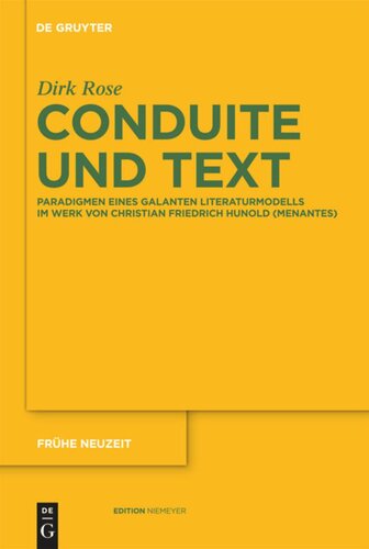 Conduite und Text: Paradigmen eines galanten Literaturmodells im Werk von Christian Friedrich Hunold (Menantes)