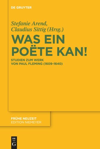 Was ein Poëte kan!: Studien zum Werk von Paul Fleming (1609–1640)