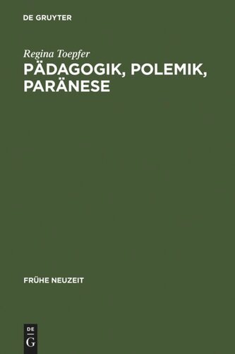 Pädagogik, Polemik, Paränese: Die deutsche Rezeption des Basilius Magnus im Humanismus und in der Reformationszeit
