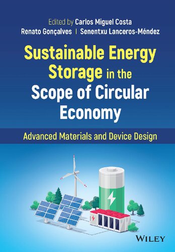 Sustainable Energy Storage in the Scope of Circular Economy: Advanced Materials and Device Design