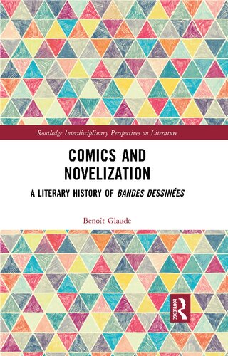 Comics and Novelization: A Literary History of Bandes Dessinées