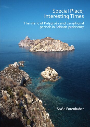 Special Place, Interesting Times: The island of Palagruža and transitional periods in Adriatic prehistory