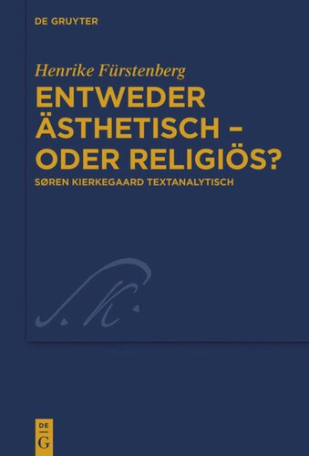 Entweder ästhetisch – oder religiös?: Søren Kierkegaard textanalytisch