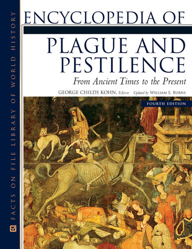 Encyclopedia of Plague and Pestilence: From Ancient Times to the Present