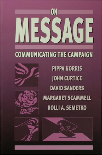 On Message: Communicating the Campaign