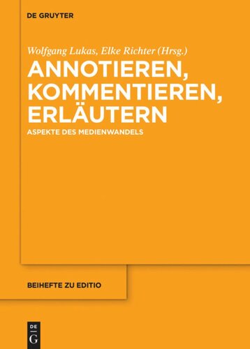 Annotieren, Kommentieren, Erläutern: Aspekte des Medienwandels