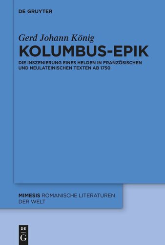 Kolumbus-Epik: Die Inszenierung eines Helden in französischen und neulateinischen Texten ab 1750
